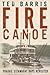Fire Canoe: Prairie Steamboat Days Revisited