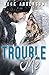 Trouble Me