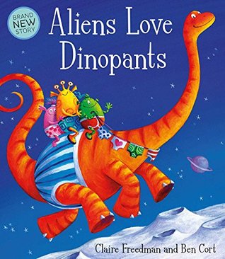 Aliens Love Dinopants (Underpants)