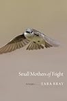Small Mothers of Fright: Poems (Goat Island Poetry)