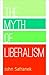The Myth of Liberalism