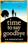 Time to Say Goodbye by S.D. Robertson