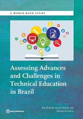 Assessing Advances and Challenges in Technical Education in Brazil (World Bank Studies)