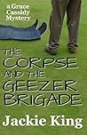 The Corpse and the Geezer Brigade (Grace Cassidy Mystery Book 3)