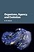 Organisms, Agency, and Evolution by D.M. Walsh