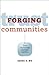 Forging Trust Communities: How Technology Changes Politics