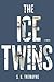 The Ice Twins by S.K. Tremayne