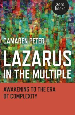 Lazarus in the Multiple: Awakening to the Era of Complexity (Paperback)