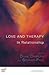 The Love and Therapy: In Relationship (The United Kingdom Council for Psychotherapy Series)
