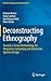 Deconstructing Ethnography:...