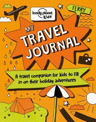 Lonely Planet Kids My Travel Journal (Paperback)