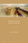 Pressing Forward: Alfred, Lord Tennyson and the Victorian Age