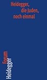Heidegger, die Juden, noch einmal (Heidegger Forum) (German Edition)