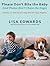 Please Don't Bite the Baby and Please Don't Chase the Dogs: keeping your kids and your dogs safe and happy together