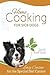 Home Cooking for Sick Dogs: Easy Cuisine for the Special Diet Canine