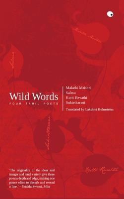 Wild Words: Four Tamil Poets