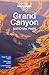 Lonely Planet Grand Canyon National Park by Lonely Planet Lonely Planet Grand Canyon National Park by Lonely Planet