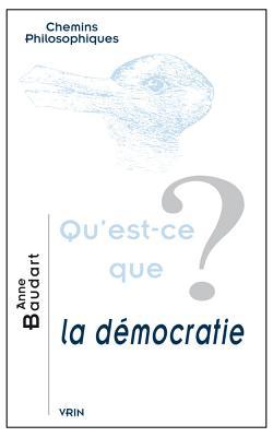 Qu'est-ce que la democratie? (Chemins philosophiques)