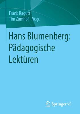 Hans Blumenberg: Pädagogische Lektüren (German Edition)
