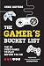The Gamer's Bucket List: Th...