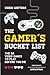 The Gamer's Bucket List by Chris Watters