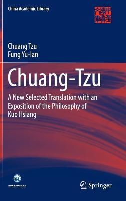 Chuang-Tzu: A New Selected Translation with an Exposition of the Philosophy of Kuo Hsiang (China Academic Library)