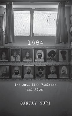 1984: The Anti-Sikh Riots and After (Hardcover)