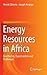 Energy Resources in Africa: Distribution, Opportunities and Challenges