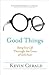 Good Things by Kevin Gerald