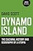 Dynamo Island: The Cultural...