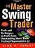 The Master Swing Trader
