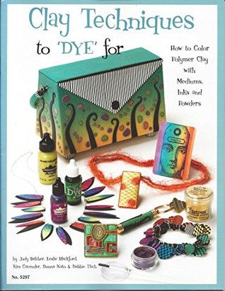 Clay Techniques to 'DYE' for (Paperback)