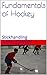 Fundamentals of Hockey: Stickhandling