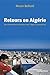 Retours en Algérie (CARN DE ROUTE) (French Edition)