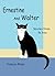 Ernestine And Walter: Stori...