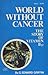World Without Cancer by G. Edward Griffin World Without Cancer by G. Edward Griffin