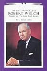 The Life and Words of Robert Welch, Founder of John Birch Society