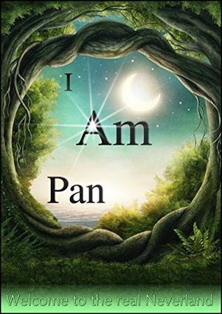 I Am Pan: The Fabled Journal of Peter Pan (Kindle Edition)