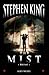 The Mist  by Stephen  King