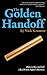The Golden Handoff: How to ...