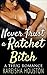 Never Trust A Ratchet Bitch