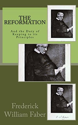 The Reformation: And the Duty of Keeping Its Principles
