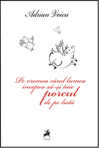 Pe vremea când lumea începea să-și taie porcul de pe listă