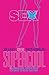 Sex, Book Two: Supercool