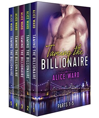 Taming the Billionaire - The Complete Series (Kindle Edition)