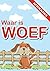 Waar is Woef (Afrikaans Edition)