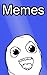 Memes: Great, awesome and f...