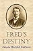 Fred's Destiny
