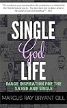 Single God Life: Image Inspiration for the Saved and Single