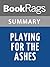 Summary & Study Guide Playing For the Ashes by Elizabeth George